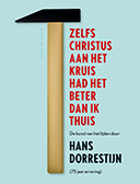 ZelfsChristusaanhetkruishadhetbeterdanikthuis